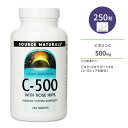 ソースナチュラルズ C-500 ビタミンC 500mg ローズヒップ配合 250粒 タブレット Source Naturals C-500 With Rose Hips 250 Tablets サプリメント ビタミン ローズヒップ アスコルビン酸 ビタミンサプリ