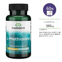 スワンソン L-メチオニン 500mg 60粒 ベジカプセル Swanson L-Methionine Featuring AjiPure サプリメント 必須アミノ酸 爪 髪 お酒 フィルター 美容サポート 健康サポート