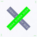 【新品】2月24日入荷次第発送　DISH//　X (完全生産限定盤) (メガジャケ付) 猫 - SPW楽天市場店