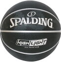 【7月18日 最大3%OFFクーポン&P最大10倍】 スポルディング SPALDING バスケット ハイライト シルバー SZ6 バスケットボール バスケ ボール ラバー 屋外向け向き 耐久性 6号球 中学 高校 大学 部活 一般 練習 シュート 球技 85097J