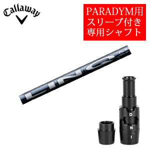 キャロウェイ PARADYMシリーズ専用シャフトLIN-Q BLUE EX(USTマミヤ社製)非純正専用スリーブ付きご注意：専用スリーブ付き　シャフトのみの販売です【smtb-k】【kb】