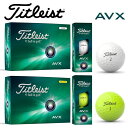 タイトリスト ゴルフボール AVX 1ダース 12個入り 新品 日本正規品 Titleist AVX 2024年発売