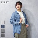 FURRY (ファーリー) バイオ シルクパウダー加工 シャツ (251QS0110Z) レディース トップス シャツ ゆったり 肌触り 柔らかい 高見え 着心...