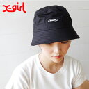 X-girl(エックスガール) BROKEN OVAL LOGO BUCKET HAT (105233051009) レディース ロゴ 帽子 バケットハット 着回し かっこいい 大人可愛い オトナカワイイ ブラック 人気