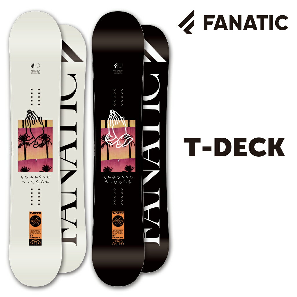 FANATIC T-DECK ファナティック ティーデッキ 23-24 メンズ レディース 初心者 ソフトフレックス やわらかい W Camber ダブルキャンバー フリースタイル グラトリ パーク 軽量 ブランド スノボー snowboard