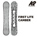 K2 Xm[{[h FIRST LITE CAMBER  P[c[ t@[XgCg Lo[ 23-24 Y fB[X S \tgtbNX 炩 Camber Lo[t[X^C Og p[N y uh Xm{[ snowboard