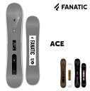 2025 NEWモデル FANATIC ACE ファナティック エース スノーボード メンズ レディース 初心者 ソフトフレックス やわらかい W Camber...