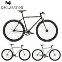 【メーカー在庫あり】FUJI デクラレーション 2024 フジ DECLARATION ピストバイク シングルスピード 自転車