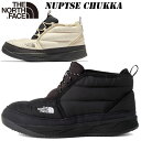 SALE！23 秋・冬 あす楽 ザ・ノースフェイス ヌプシ チャッカ メンズ NF02273 THE NORTH FACE Nuptse Chukka 保温 はっ水 ブーツ 中綿