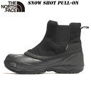 SALE！23 秋 冬 NEW あす楽 ザ ノースフェイス スノー ショット プルオン ユニセックス NF52365 THE NORTH FACE Snow Shot Pull-On はっ水 ウール素材 防水 透湿 ブーツ 滑り止め加工 スノーブーツ