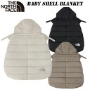 2025 秋・冬 NEW ザ・ノース・フェイス ベビー シェル ブランケット (ベビー) NNB72501 THE NORTH FACE Baby Shell ...