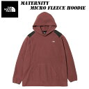 SALE！あす楽 ザ ノースフェイス マタニティ マイクロ フリース フーディー レディース NLM72102 THE NORTH FACE Maternity Micro Fleece Hoodie ママ 防寒 授乳口付き フリース