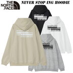 ザ ノースフェイス ネバーストップ アイエヌジー フーディ（ユニセックス）NT12443 THE NORTH FACE NEVER STOP ING Hoodie 2024 春・夏 New パーカ スウェット 裏起毛