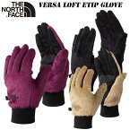 SALE！23 秋冬 ザ・ノースフェイス バーサロフト イーチップ グローブ（ユニセックス）NN62311 THE NORTH FACE Versa Loft Etip Glove (UniSex) フリース 防寒 タッチスクリーン