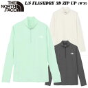 ザ・ノースフェイス ロングスリーブ フラッシュドライ スリーディー ジップアップ レディース NTW12201 THE NORTH FACE L/S FLASHDRY 3D Zip Up 2024 NEW COLOR 女性用 長袖Tシャツ UVガード 撥水