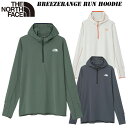 ザ・ノース・フェイス ブリーズレンジ ラン フーディー(メンズ)NT12579 THE NORTH FACE 2025 NEW ランニング トレイルランニング、...