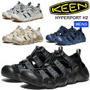 キーン ハイパーポート エイチツー 1028652 1030195 1030611 1030677 KEEN HYPERPORT H2 キーンハイパーポート キーンサンダル メンズサンダル 送料無料 2025春夏