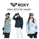 【お得なクーポン発行中】 ロキシー ROXY レディース スノーボード ウェア ジャケット ROXY JETTY NP JK GRJTJ03007 【25-26モデル】