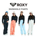 【お得なクーポン発行中】 ロキシー ROXY レディース スノーボード ウェア パンツ SNOWHOLIC PT GRJTP03001 【25-26モデル】