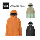【予約販売中】 ザ・ノース・フェイス THE NORTH FACE メンズ スノーボードウェア スキーウェア ジャケット LAYBACK BC JACKET NS62510 【25-26モデル】