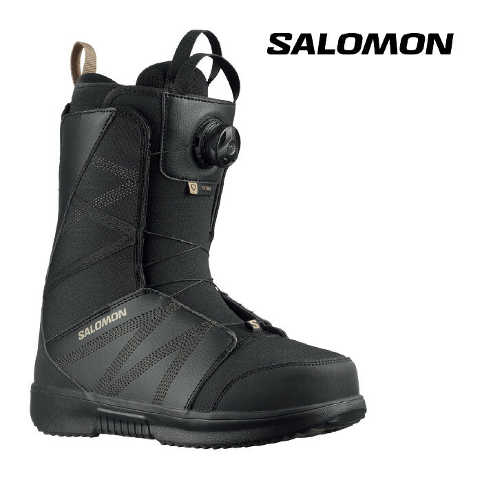 【P最大46倍 要エントリー 5/16 1:59迄】スノーボード ブーツ サロモン SALOMON TITAN BOA Black/Black/Roasted Cashew MEN 039 S タイタン ボア メンズ 男性 23-24 日本正規品