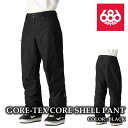 日本正規品 スノーボード ウェア パンツ シックスエイトシックス 686 GORE-TEX CORE PANT Black ゴアテックス メンズ 24-25