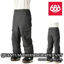 日本正規品 スノーボード ウェア パンツ シックスエイトシックス 686 QUANTUM THERMAGRAPH PANT Charcoal メンズ 24-25