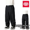 日本正規品 スノーボード ウェア パンツ シックスエイトシックス 686 DOJO PANT Black 米野舜士 メンズ 24-25