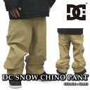 【エントリーでP最大47倍★マラソン期間】 日本正規品 スノーボード ウェア パンツ ディーシー DC DC SNOW CHINO PANT CLM0 メンズ 24-25