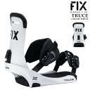 スノーボード バインディング ビンディング フィックス FIX TRUCE White トゥルース メンズ レディース 24-25