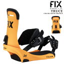 スノーボード バインディング ビンディング フィックス FIX TRUCE Neon Orange トゥルース メンズ レディース 24-25