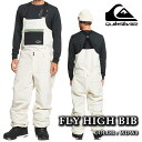 日本正規品 スノーボード ウェア ビブパンツ クイックシルバー QUIKSILVER FLY HIGH BIB WDW0 メンズ レディース 24-25