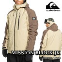 日本正規品 スノーボード ウェア ジャケット クイックシルバー QUIKSILVER MISSION BLOCK JK TKA0 メンズ レディース 24-25