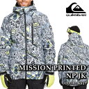 【エントリーでP最大47倍★マラソン期間】 日本正規品 スノーボード ウェア ジャケット クイックシルバー QUIKSILVER MISSION PRINTED...