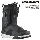 【エントリーでP最大47倍★マラソン期間】日本正規品 スノーボード ブーツ サロモン SALOMON DIALOGUE DUAL BOA WIDE Black/...