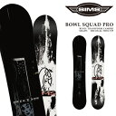 日本正規品 スノーボード 板 シムス SIMS BOWL SQUAD PRO ボウルスカッド プロ メンズ レディース 24-25