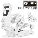 日本正規品 スノーボード ビンディング ユニオン UNION TRILOGY CLASSIC White トリロジー クラシック ホワイト バインディング レデ...