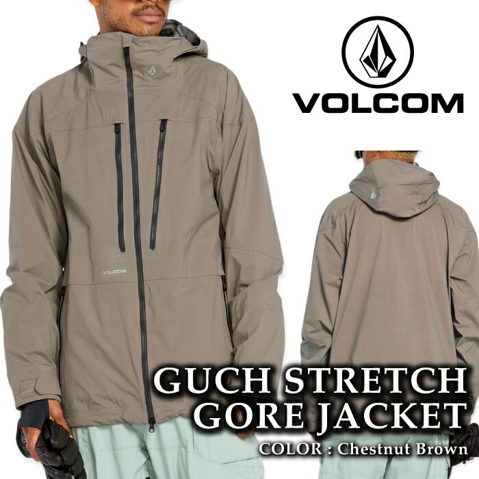 日本正規品 スノーボード ウェア ジャケット ボルコム VOLCOM MENS GUCH STRETCH GORE JACKET Chestnut Brown ゴアテックス メンズ 24-25