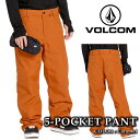 日本正規品 スノーボード ウェア パンツ ボルコム VOLCOM MENS 5-POCKET PANTS Caramel メンズ 24-25
