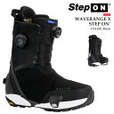 【エントリーでP最大47倍★マラソン期間】 日本正規品 スノーボード ブーツ バートン BURTON MENS WAVERANGE X STEP ON Black ウェーブレンジ エックス ステップオン メンズ 25-26 予約