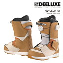 日本正規品 スノーボード ブーツ ディーラックス DEELUXE NOMAD S3 Mars Trek ノマド メンズ レディース 25-26 予約