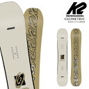 日本正規品 スノーボード 板 ケーツー K2 GEOMETRIC ジオメトリック メンズ 25-26 予約