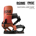 日本正規品 スノーボード ビンディング ローム ROME SDS KATANA AW FASE Team カタナ アシムラップ フェイズ バインディング メンズ...