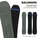 【エントリーでP最大47倍★マラソン期間】 日本正規品 スノーボード 板 サロモン SALOMON HIGHPATH ハイパス メンズ レディース 25-26 予約