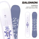 【エントリーでP最大47倍★マラソン期間】 日本正規品 スノーボード 板 サロモン SALOMON LOTUS ロータス レディース 25-26 予約