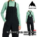日本正規品 スノーボード ウェア ビブパンツ バートン BURTON WOMENS RESERVE 2L BIB PANTS True Black レディース 25-26 予約