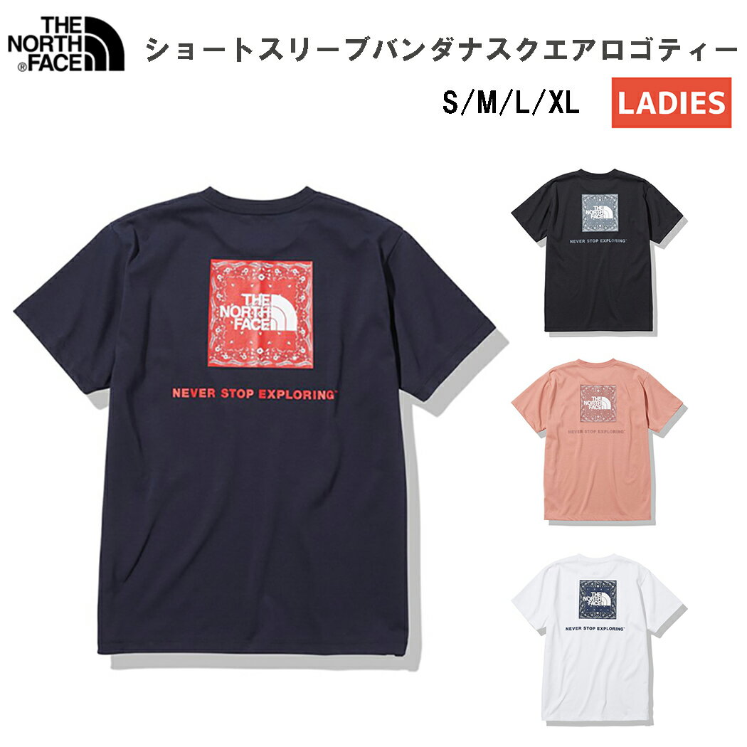 ノースフェイス THE NORTH FACE S/S Bandana Square Logo Tee ショートスリーブバンダナスクエアロゴティー レディース 春 夏 登山 アウトドア トレイル 半袖 Tシャツ NTW32108 AN K RW W2