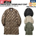 ナンガ コート メンズ ナンガ NANGA ONION QUILT DOWN HALF COAT オニオン キルト ダウン ハーフ コート メンズ ブラウン ブラック ベージュ カーキ カジュアル ウェア アウター 防寒 保温