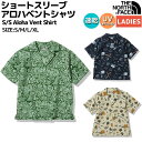 楽天スポーツマリオノースフェイス THE NORTH FACE S/S Aloha Vent Shirt ショートスリーブアロハベントシャツ レディース 春 夏 ポリエステル 総柄 カジュアル 半袖 シャツ アロハ NRW22330 BG TV TW