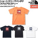 ノースフェイス THE NORTH FACE ショートスリーブバンダナスクエアロゴティー S/S Bandana Square Logo Tee レディース カジュアル 半袖 シャツ 春 夏 NTW32349